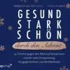 Gesund, stark, schön durch den Advent
