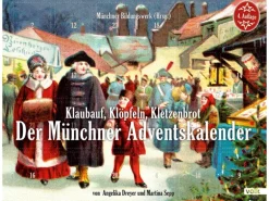 Klaubauf, Klöpfeln, Kletzenbrot: Der Münchner Adventskalender