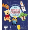 Mein Adventskalender-Häkelbuch: Helden der Kindheit
